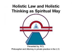Holistic Law and Holistic Thinking as Spiritual Way
