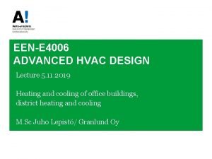 EENE 4006 ADVANCED HVAC DESIGN Lecture 5 11