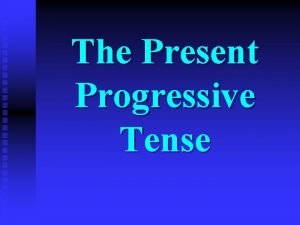 Progressive tense in spanish