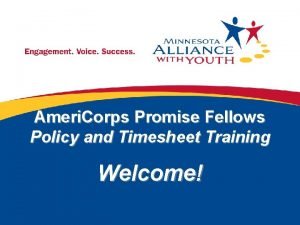 Ameri Corps Promise Fellows Policy and Timesheet Training