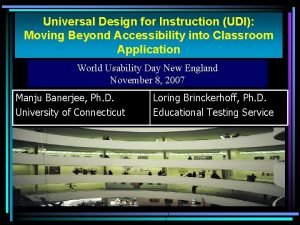 Universal Design for Instruction UDI Moving Beyond Accessibility