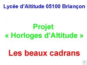 Lyce dAltitude 05100 Brianon Projet Horloges dAltitude Les