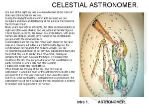 CELESTIAL ASTRONOMER We look at the night sky