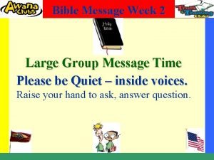 Bible Message Week 2 Large Group Message Time