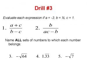 Drill 3 Evaluate each expression if a 3