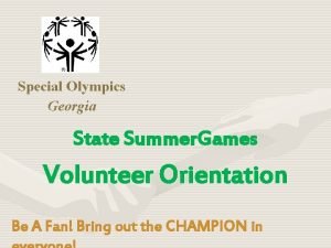 Special Olympics Georgia State Summer Games Volunteer Orientation