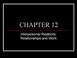 Define the relationship chapter 12 Define the relationship chapter 12
