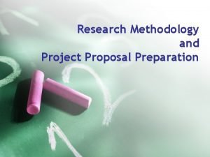 Types of methodology in project proposal