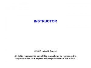 INSTRUCTOR 2017 John R Fanchi All rights reserved