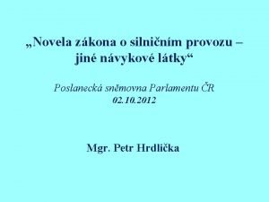 Novela zkona o silninm provozu jin nvykov ltky