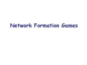 Network formation games
