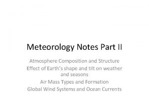 Meteorology Notes Part II Atmosphere Composition and Structure
