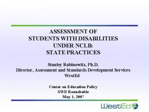 ASSESSMENT OF STUDENTS WITH DISABILITIES UNDER NCLB STATE