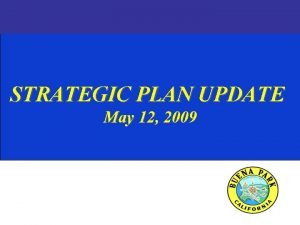 STRATEGIC PLAN UPDATE May 12 2009 Upgrade EZone