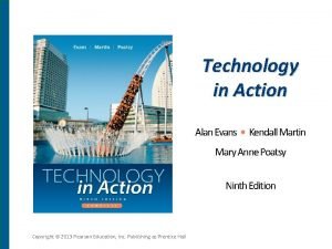 Technology in Action Alan Evans Kendall Martin Mary