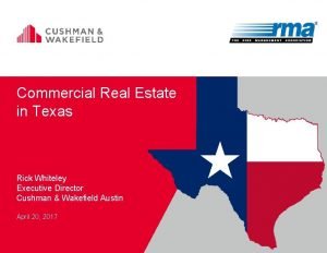 Commercial Real Estate in Texas Rick Whiteley Executive