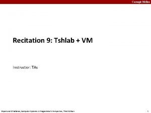 Carnegie Mellon Recitation 9 Tshlab VM Instructor TAs