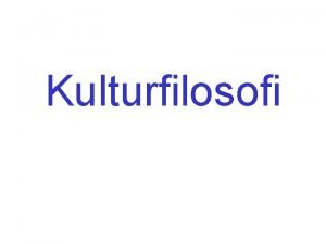 Kulturfilosofi Erik Ahlman 1892 1952 Kulttuurin perustekijit 1939