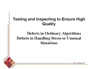 Testing and Inspecting to Ensure High Quality Defects