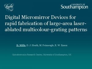 Digital Micromirror Devices for rapid fabrication of largearea