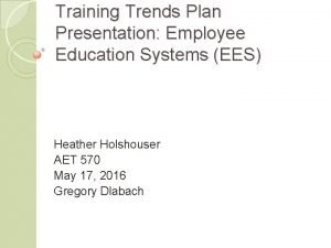 Training Trends Plan Presentation Employee Education Systems EES