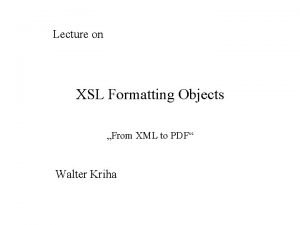 Lecture on XSL Formatting Objects From XML to