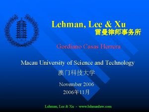 Lehman Lee Xu Gordiano Casas Herrera Macau University