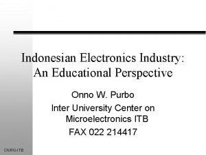 Indonesian Electronics Industry An Educational Perspective Onno W