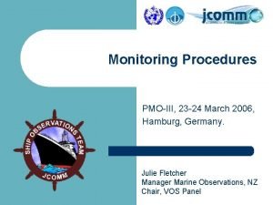 Monitoring Procedures PMOIII 23 24 March 2006 Hamburg