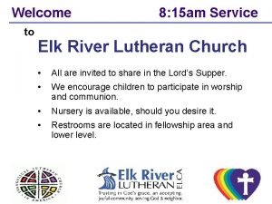 Welcome to 8 15 am Service Elk River