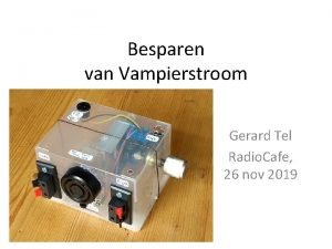 Besparen van Vampierstroom Gerard Tel Radio Cafe 26