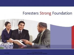 Foresters strong foundation