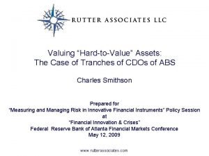 Valuing HardtoValue Assets The Case of Tranches of
