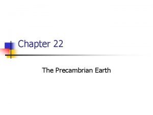 A life-form in the precambrian time was ____