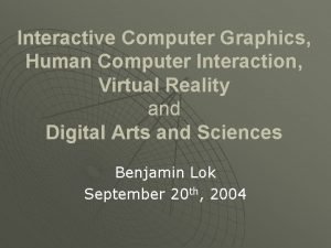 Interactive Computer Graphics Human Computer Interaction Virtual Reality