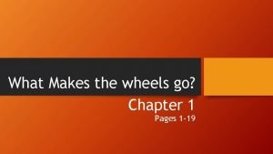 What Makes the wheels go Chapter 1 Pages