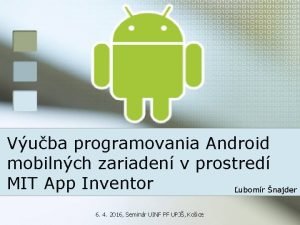 Vuba programovania Android mobilnch zariaden v prostred MIT