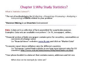 Chapter 1 Why Study Statistics What is Statistics