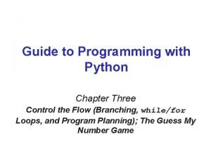 Guide to Programming with Python Chapter Three Control