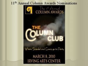 11 th Annual Column Awards Nominations Best Musical