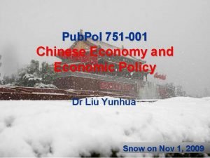 Pub Pol 751 001 Chinese Economy and Economic