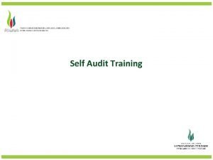 Self Audit Training Welcome Introductions and Prayer Colette