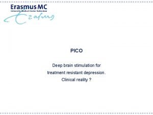 PICO Deep brain stimulation for treatment resistant depression