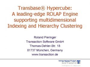 Transbase Hypercube A leadingedge ROLAP Engine supporting multidimensional