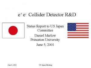 e e Collider Detector RD Status Report to