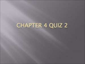 CHAPTER 4 QUIZ 2 Most American Lutherans came