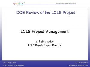 DOE Review of the LCLS Project Management M