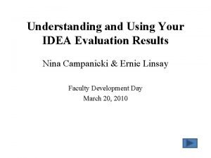 Understanding and Using Your IDEA Evaluation Results Nina