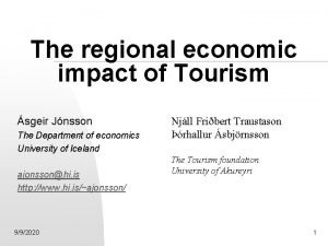 The regional economic impact of Tourism sgeir Jnsson