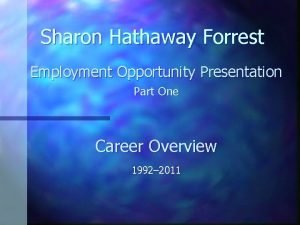Sharon Hathaway Forrest Employment Opportunity Presentation Part One